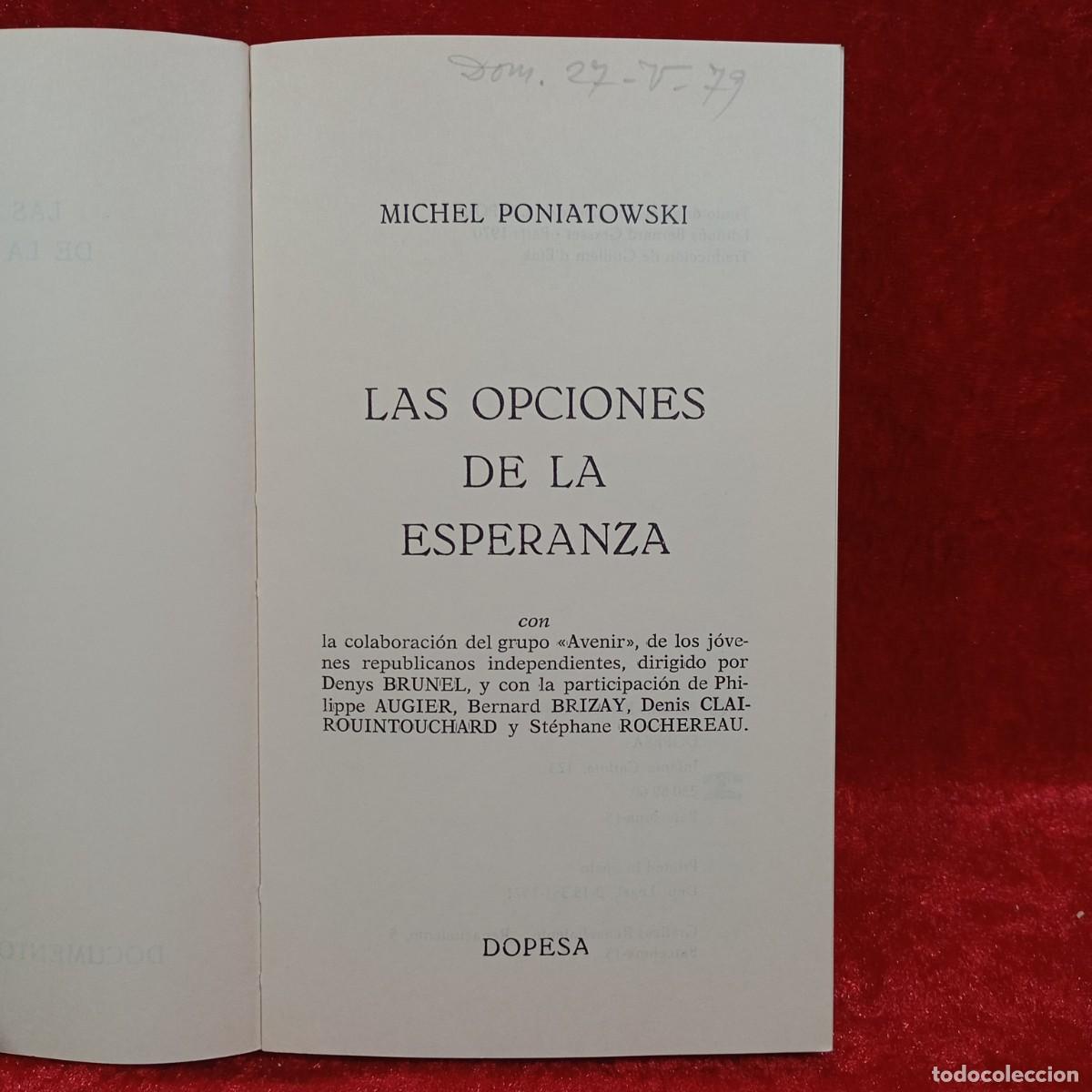 Libros de segunda mano: LAS OPCIONES DE LA ESPERANZA - MICHEL PONIATOWSKI - DOPESA - 1971 / 1065 - Foto 5
