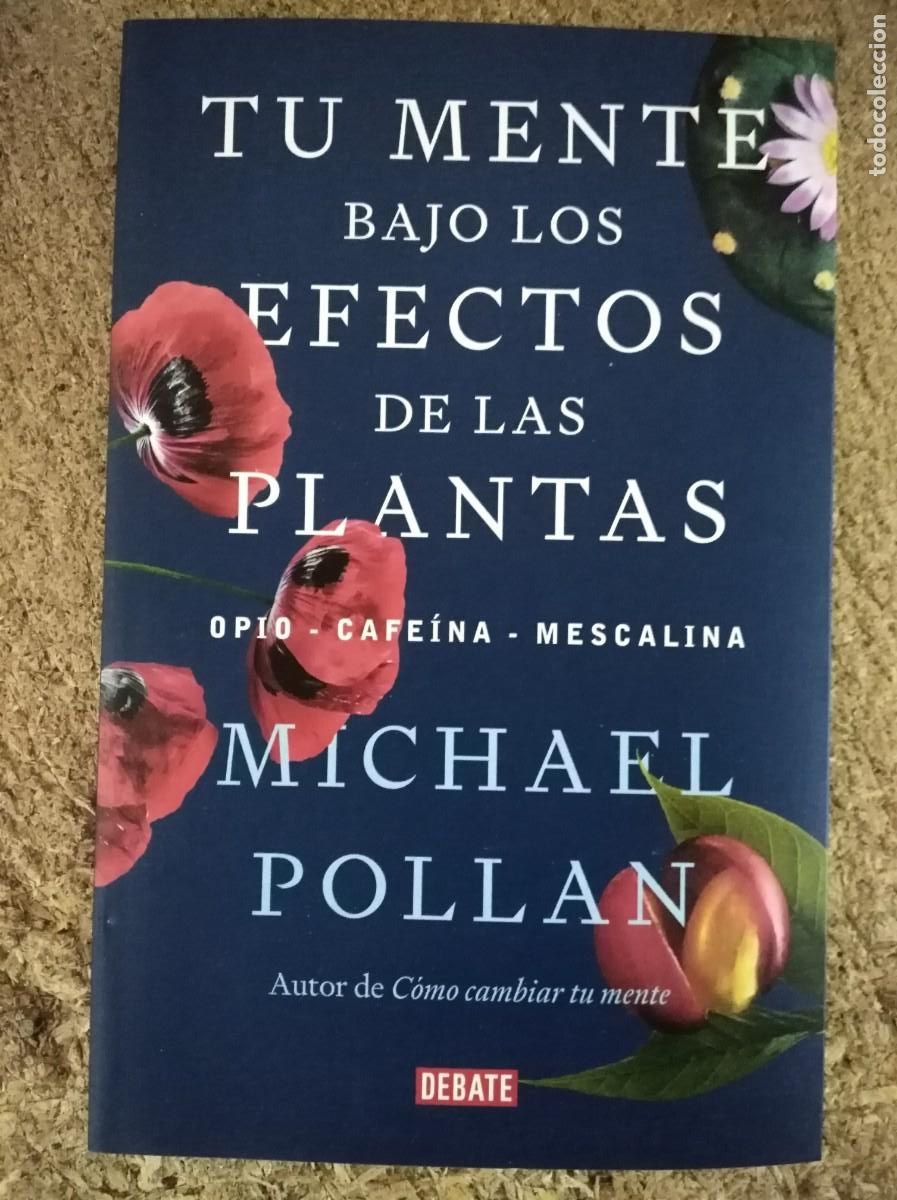 Libros de segunda mano: Tu Mente bajo los efectos de las Plantas.Michael Pollan.DEBATE - Foto 1