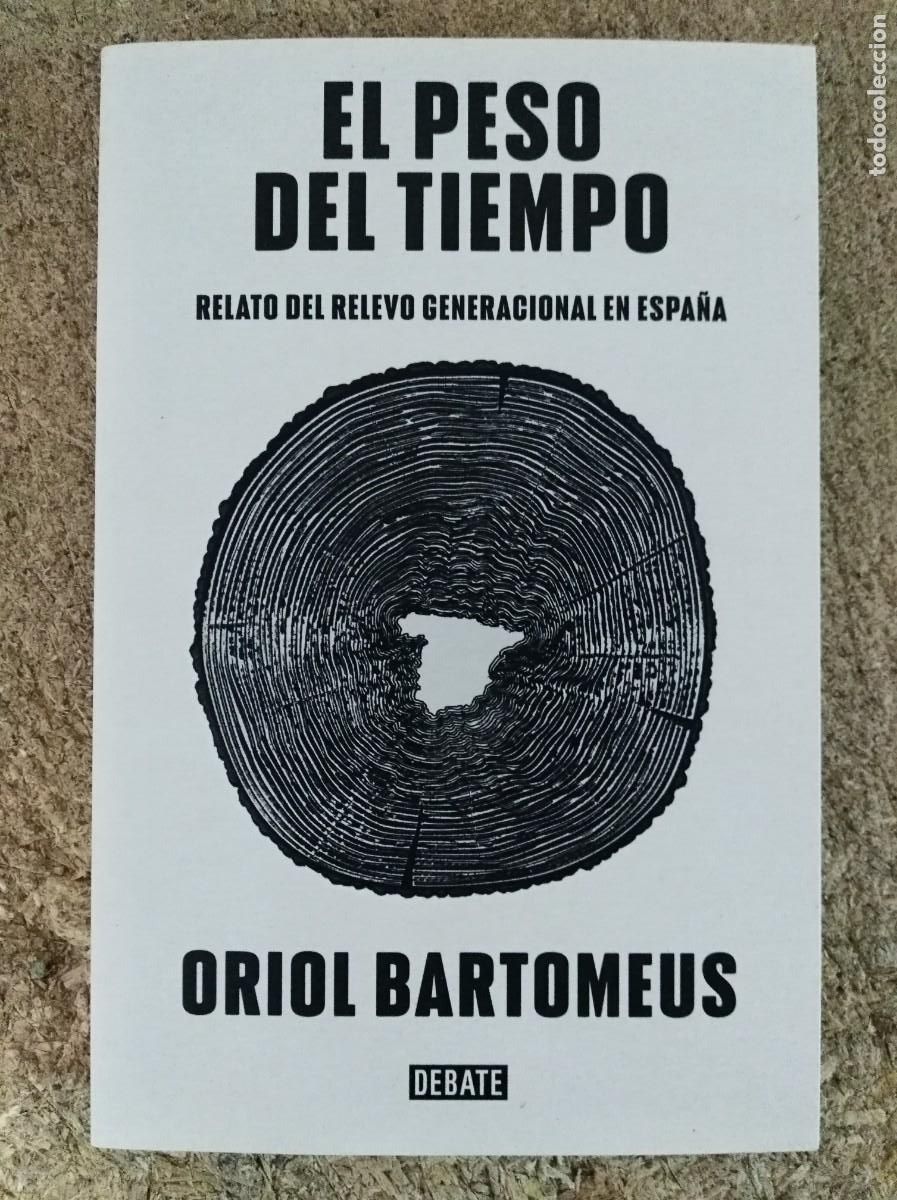 Libros de segunda mano: El Peso del Tiempo.Oriol Bartomeus.DEBATE - Foto 1