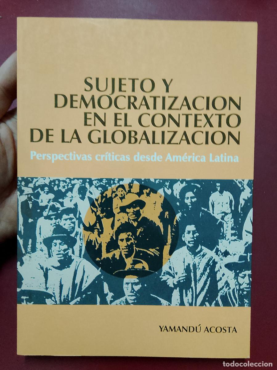 Gebrauchte B&uuml;cher: Yamand&uacute; Acosta: Sujeto y democratizaci&oacute;n en el contexto de la globalizaci&oacute;n