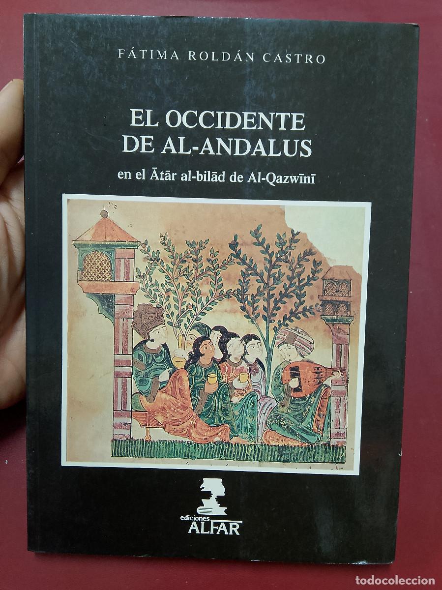Gebrauchte B&uuml;cher: F&aacute;tima Rold&aacute;n Castro: El Occidente de Al-Andalus en el Atar al-bilad de Al-Qazwini