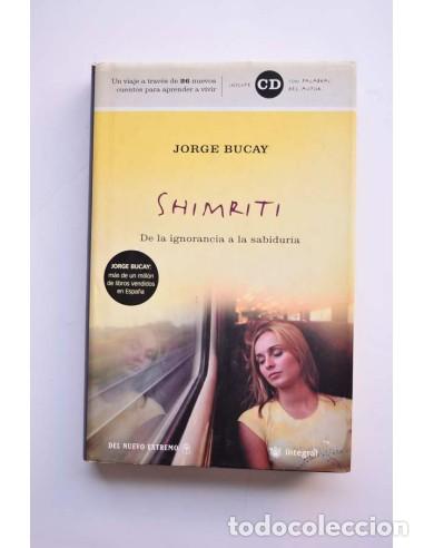 Libros de segunda mano: Shimriti. De la ignorancia a la sabidur&iacute;a - BUCAY, Jorge - Foto 1