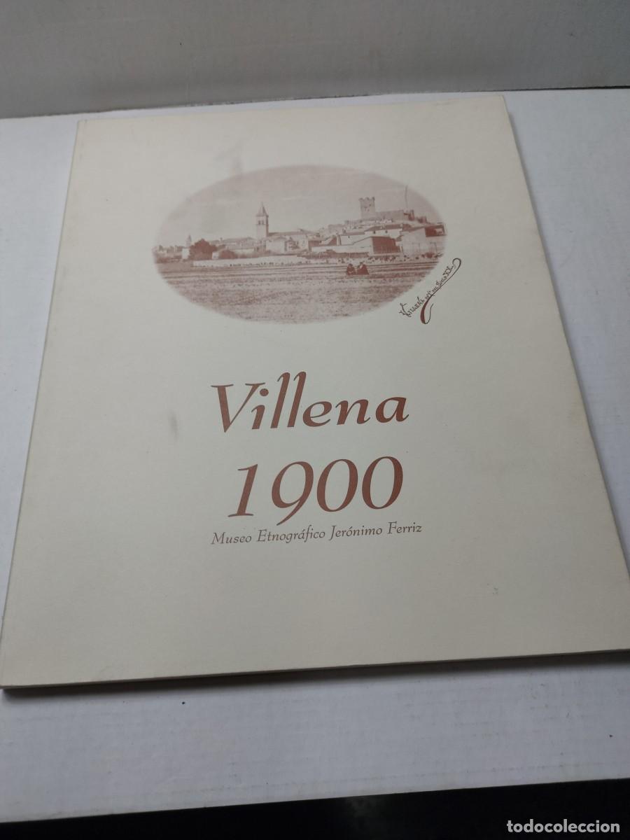 Libros de segunda mano: Libro - VILLENA 1900 - Museo Etnogr&aacute;fico Jer&oacute;nimo Ferriz - 1997 - Foto 1
