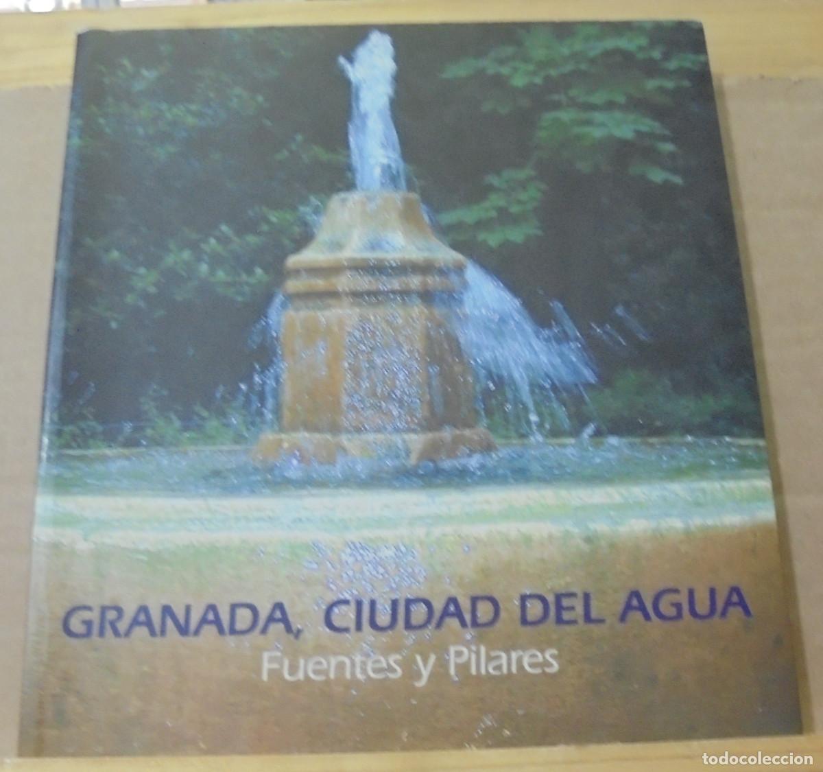 Gebrauchte B&uuml;cher: Granada, ciudad del agua. Fuentes y pilares