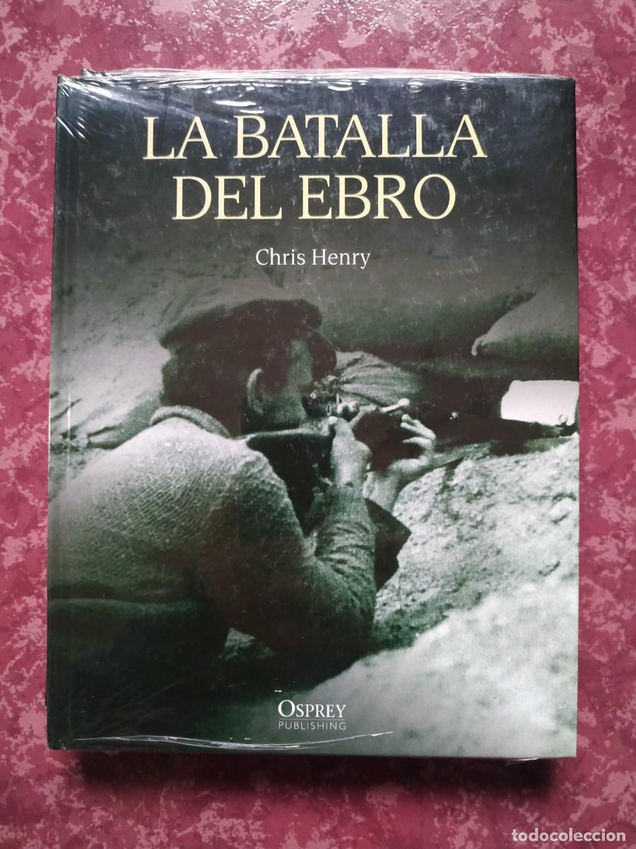 Libros de segunda mano: LIBRO LA BATALLA DEL EBRO BIBLIOTECA OSPREY - Foto 1