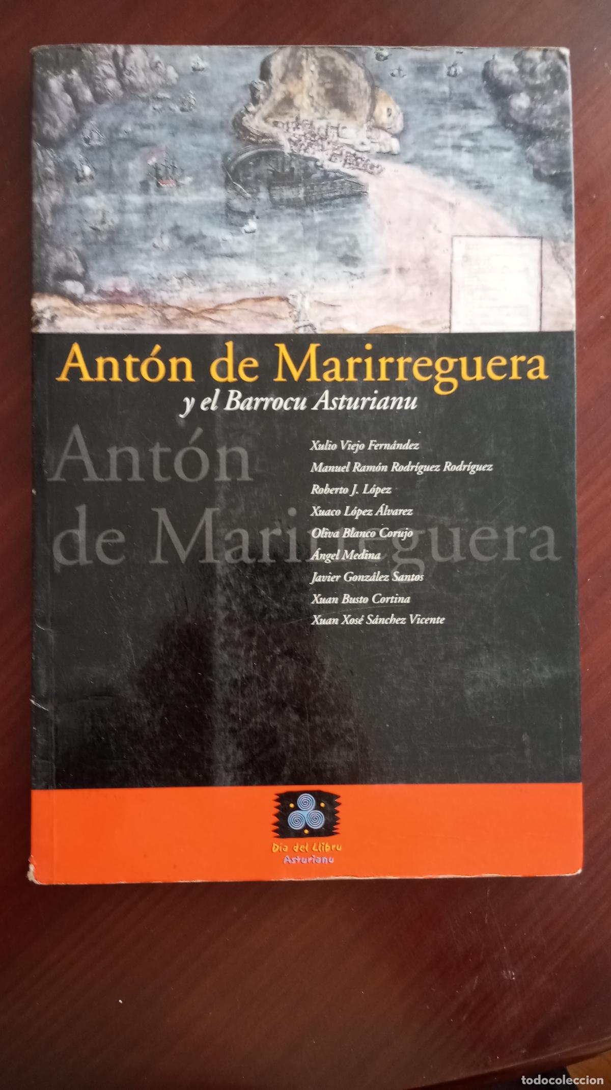 Libros de segunda mano: ARTE ANTON DE MARIRREGUERA Y EL BARROCU ASTURIANU