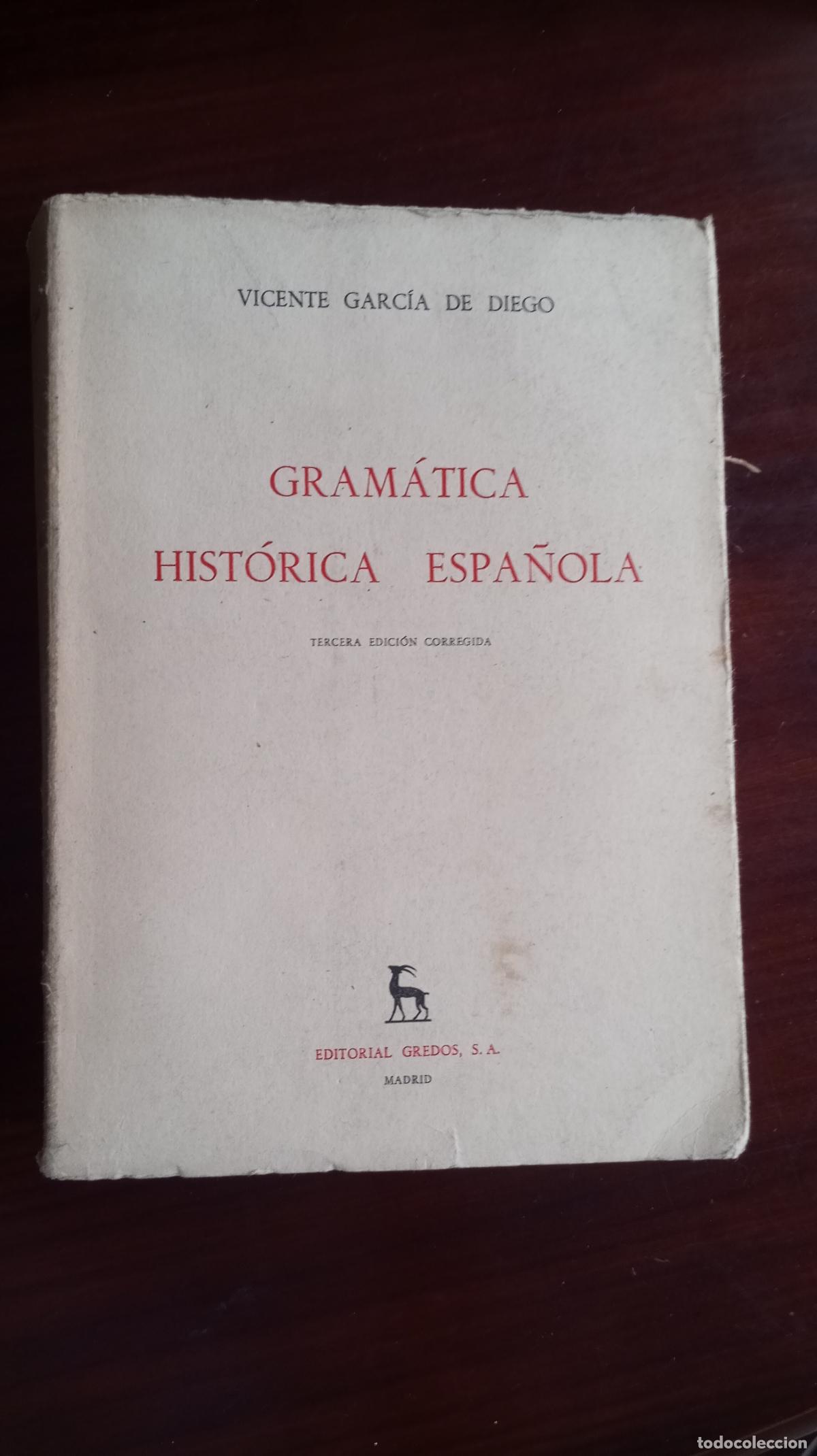 Gebrauchte B&uuml;cher: GRAMATICA HISTORICA ESPA&Ntilde;OLA VCENTE GARCIA DE DIEGO