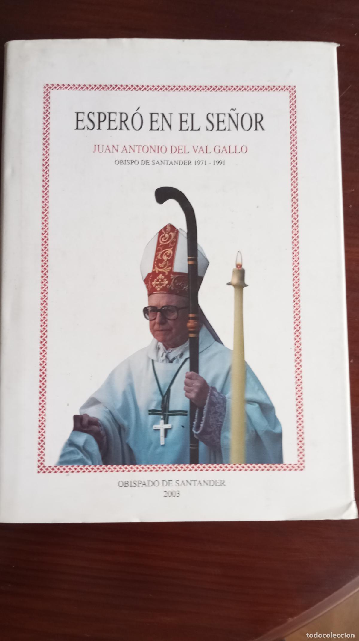 Libros de segunda mano: ESPERO EN EL SE&Ntilde;OR JUAN ANTONIO DEL VAL GALLO - Foto 1