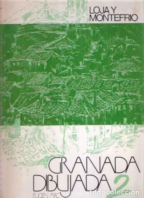 Libros de segunda mano: Granada Dibujada, 2: Loja y Montefr&iacute;o. - Arc, Eugen - Foto 1