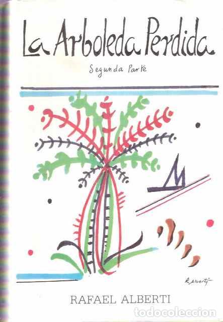 Libros de segunda mano: La arboleda perdida. Segunda Parte - Alberti, Rafael - Foto 1
