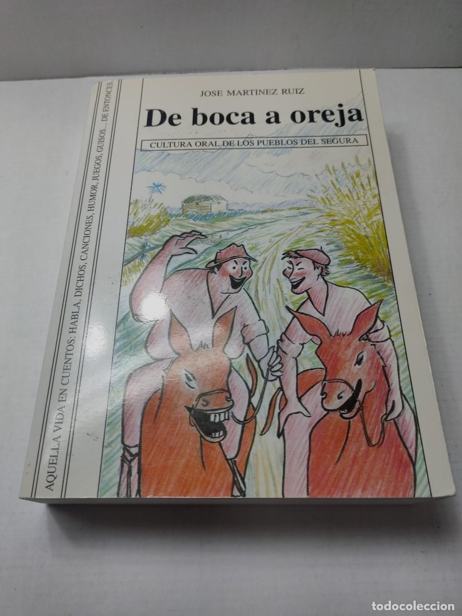 Libros de segunda mano: Libro - DE BOCA A OREJA - Jos&eacute; Mart&iacute;nez Ruiz 1999 - IMPRIME ALBERCA - - Foto 1