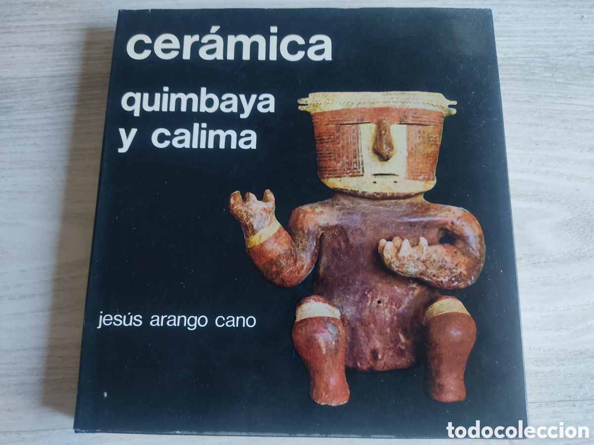 Libro Cer&aacute;mica Quimbaya y Calima 1976 Jes&uacute;s Arango