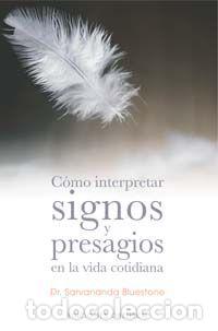 Libros de segunda mano: C&Oacute;MO INTERPRETAR SIGNOS Y PRESAGIOS EN LA VIDA COTIDIANA - BLUESTONE, DR. SARVANANDA - Foto 1
