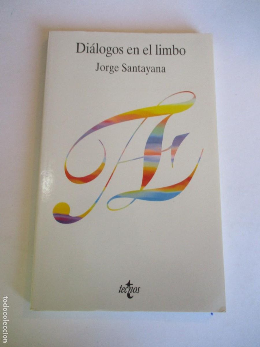 Libros de segunda mano: JORGE SANTAYANA Di&aacute;logos en el limbo W29321 - Foto 1