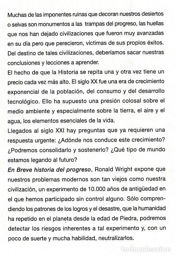 Libros de segunda mano: Breve historia del progreso: &iquest;hemos aprendido por fin las lecciones del pasado? - Ronald Wright - Foto 3