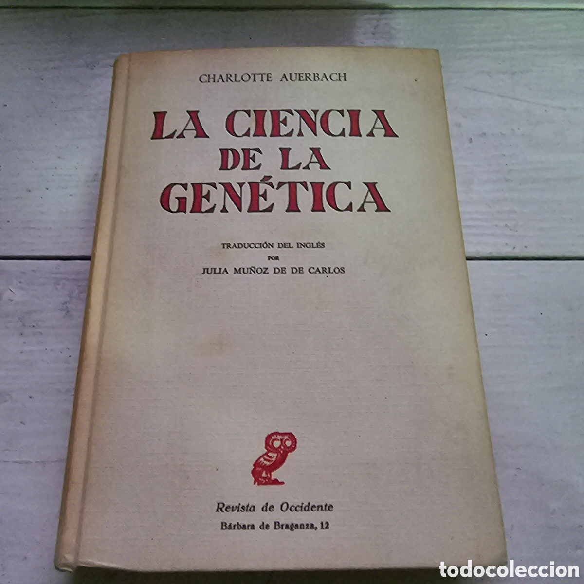 Libros de segunda mano: LA CIENCIA DE LA GEN&Eacute;TICA - CHARLOTTE AUERBACH - Foto 1