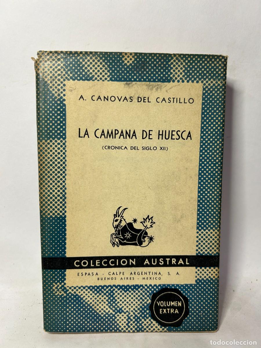 Libros de segunda mano: A. CANOVAS DEL CASTILLO - LA CAMPANA DE HUESCA - 1950 - Foto 1
