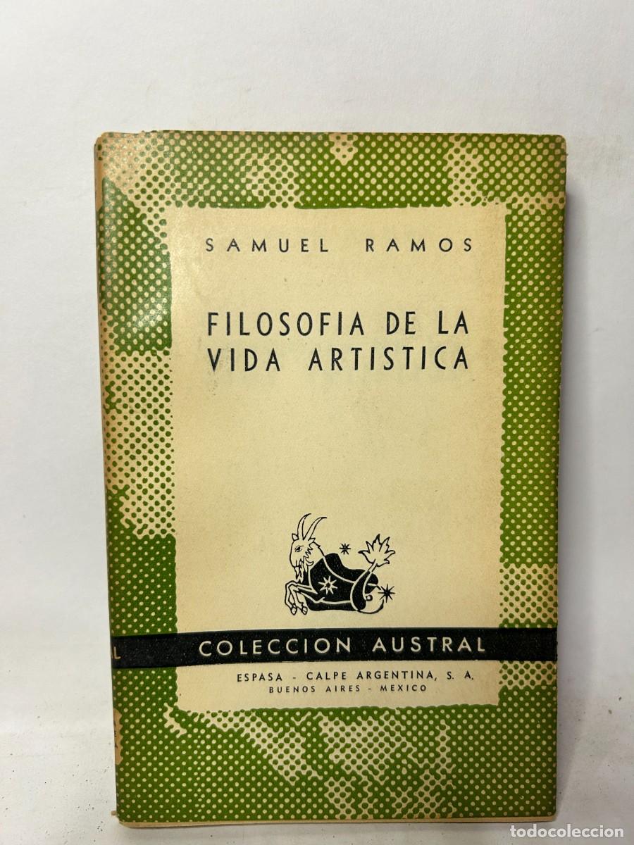 Libros de segunda mano: SAMUEL RAMOS - FILOSOFIA DE LA VIDA ARTISTICA - 1950 - Foto 1