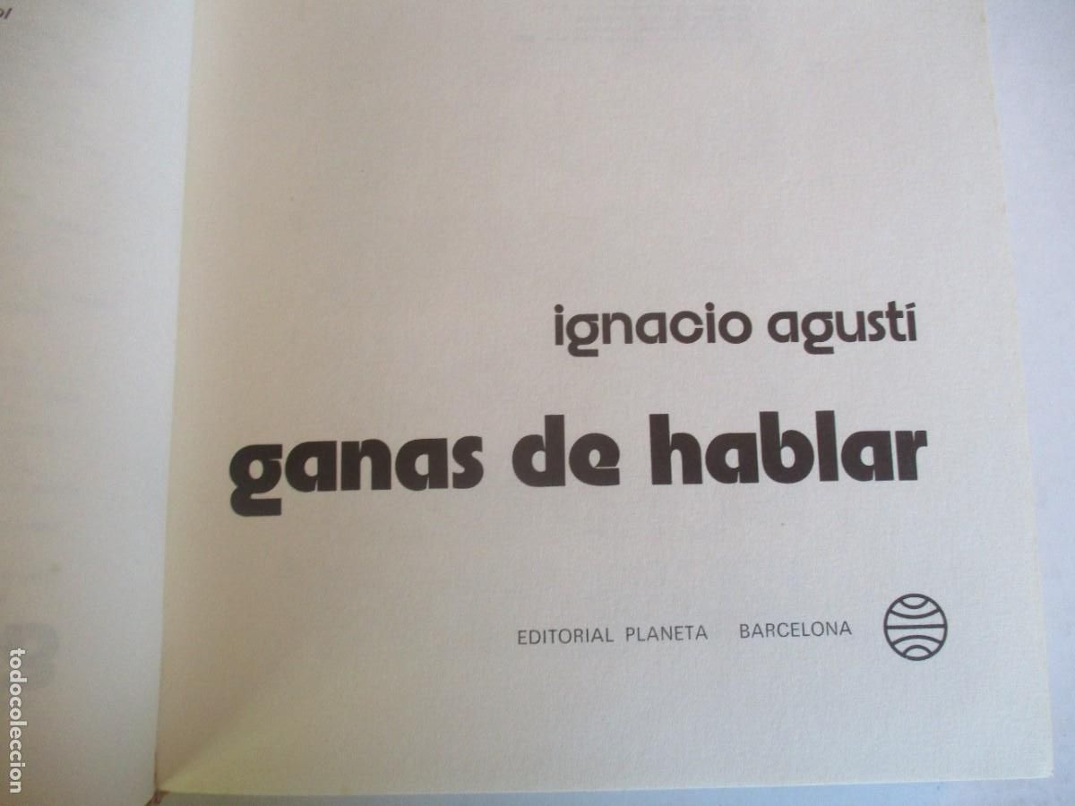 Libros de segunda mano: IGNACIO AGUST&Iacute; Ganas de hablar W29331 - Foto 2