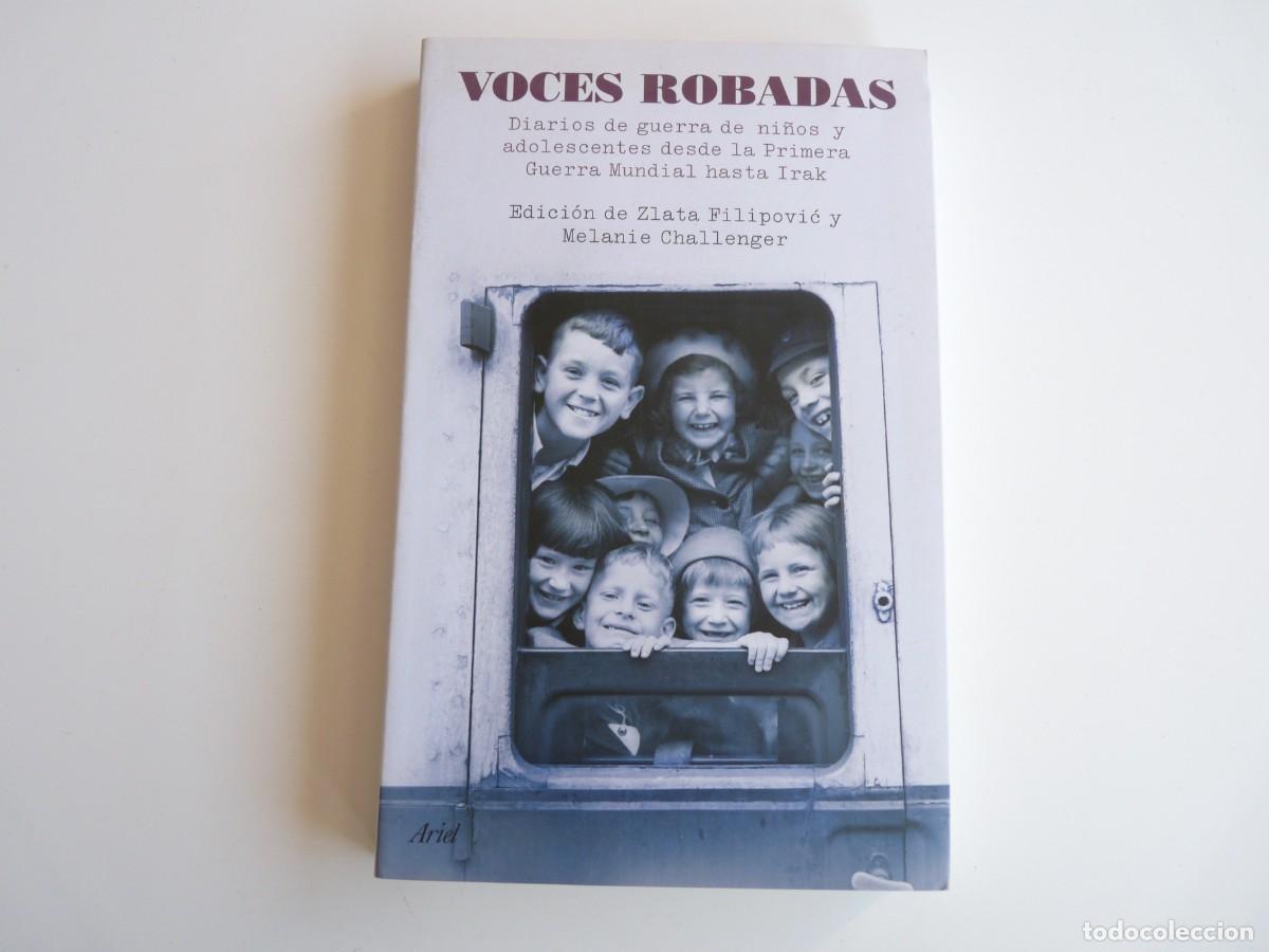 Second hand books: Voces robadas. Diarios de guerra de ni&ntilde;os y adolescentes desde la Primera Guerra Mundial hasta Irak.