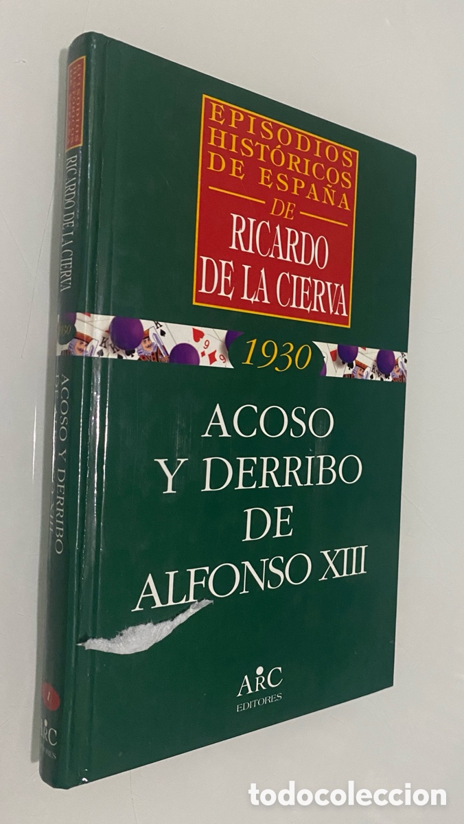 Libros de segunda mano: Acoso y derribo de Alfonso XIII - CIERVA, Ricardo de la - Foto 1