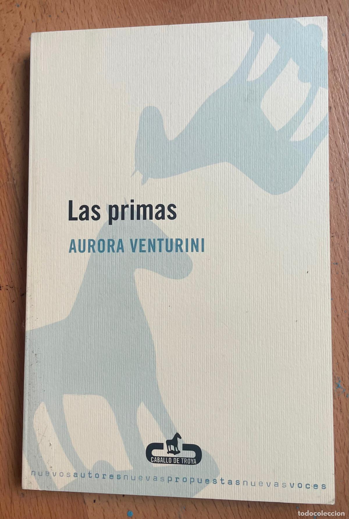 Libros de segunda mano: LAS PRIMAS Aurora Venturini - Foto 1