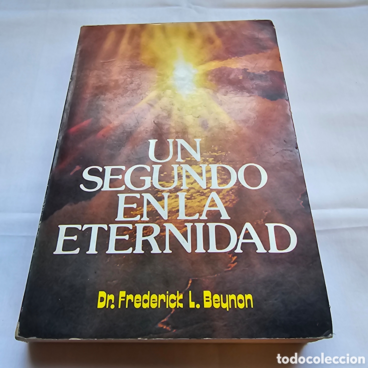 Libros de segunda mano: UN SEGUNDO EN LA ETERNIDAD. DR. FREDERICK L. BEYNON - Foto 1