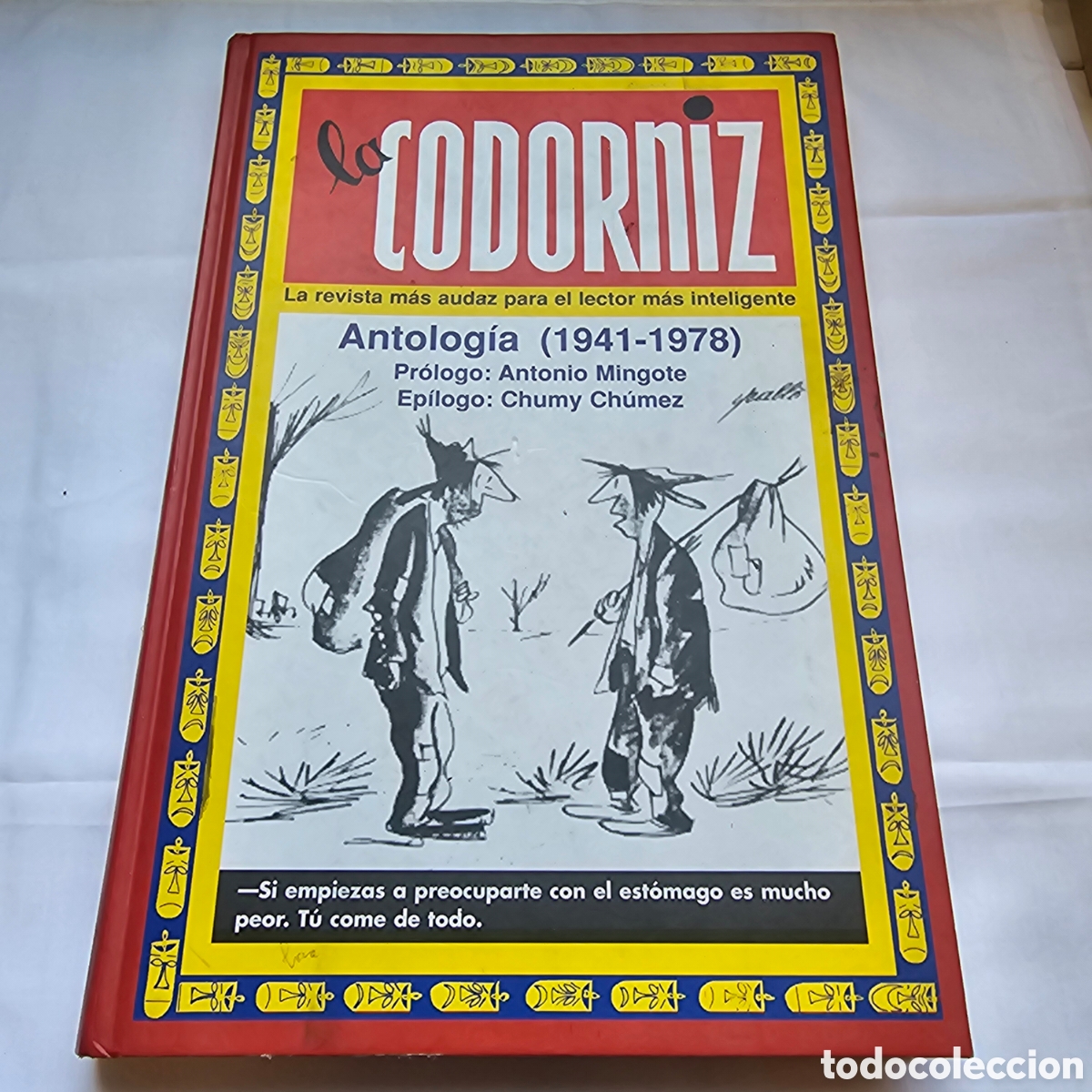 Libros de segunda mano: LA CODORNIZ LA REVISTA MAS AUDAZ PARA EL LECTOR MAS INTELIGENTE ANTOLOGIA 1941-1978