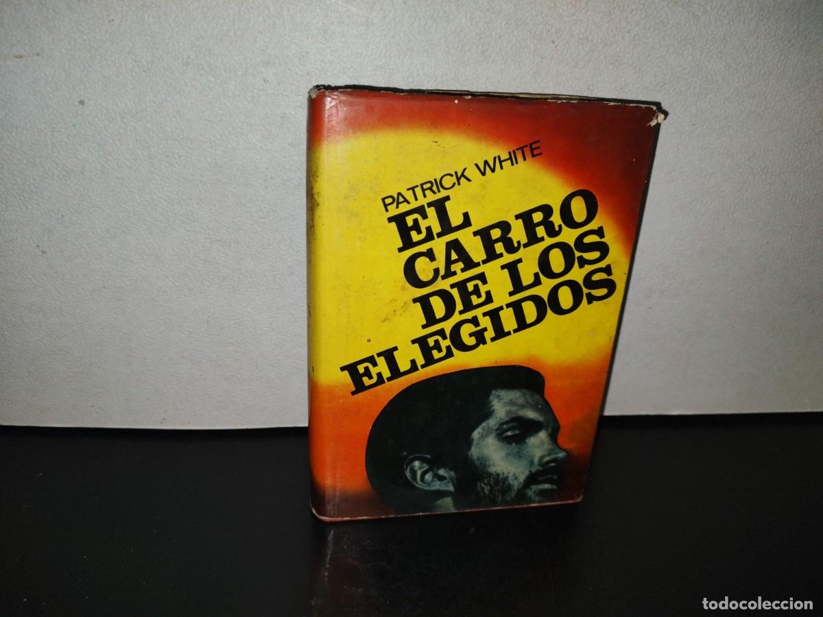 Libros de segunda mano: 106- EL CARRO DE LOS ELEGIDOS - PATRICK WHITE - LUIS DE CARALT EDITOR - 1966 - Foto 1