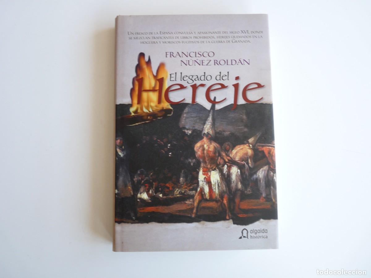 Libros de segunda mano: El Legado del Hereje Francisco N&uacute;&ntilde;ez Rold&aacute;n - Foto 1