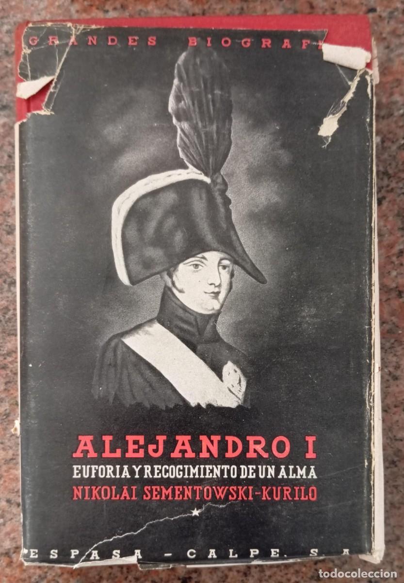Libros de segunda mano: ALEJANDRO I - NIKOLAI SEMENTOWSKI-KURILO - Foto 1