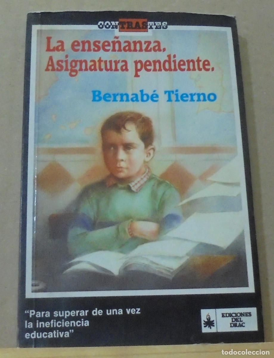 Libros de segunda mano: La ense&ntilde;anza, asignatura pendiente. Bernab&eacute; Tierno - Foto 1