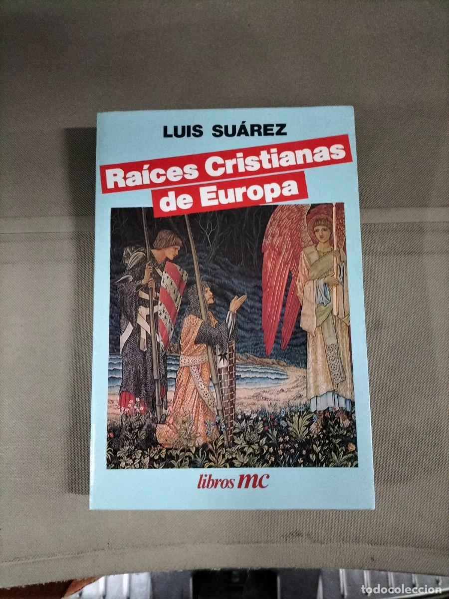 Libros de segunda mano: Ra&iacute;ces cristianas de Europa - Luis Su&aacute;rez - Foto 1
