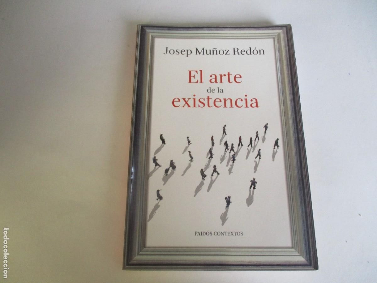 Libros de segunda mano: JOSEP MU&Ntilde;OZ RED&Oacute;N El arte de la existencia W29426 - Foto 1
