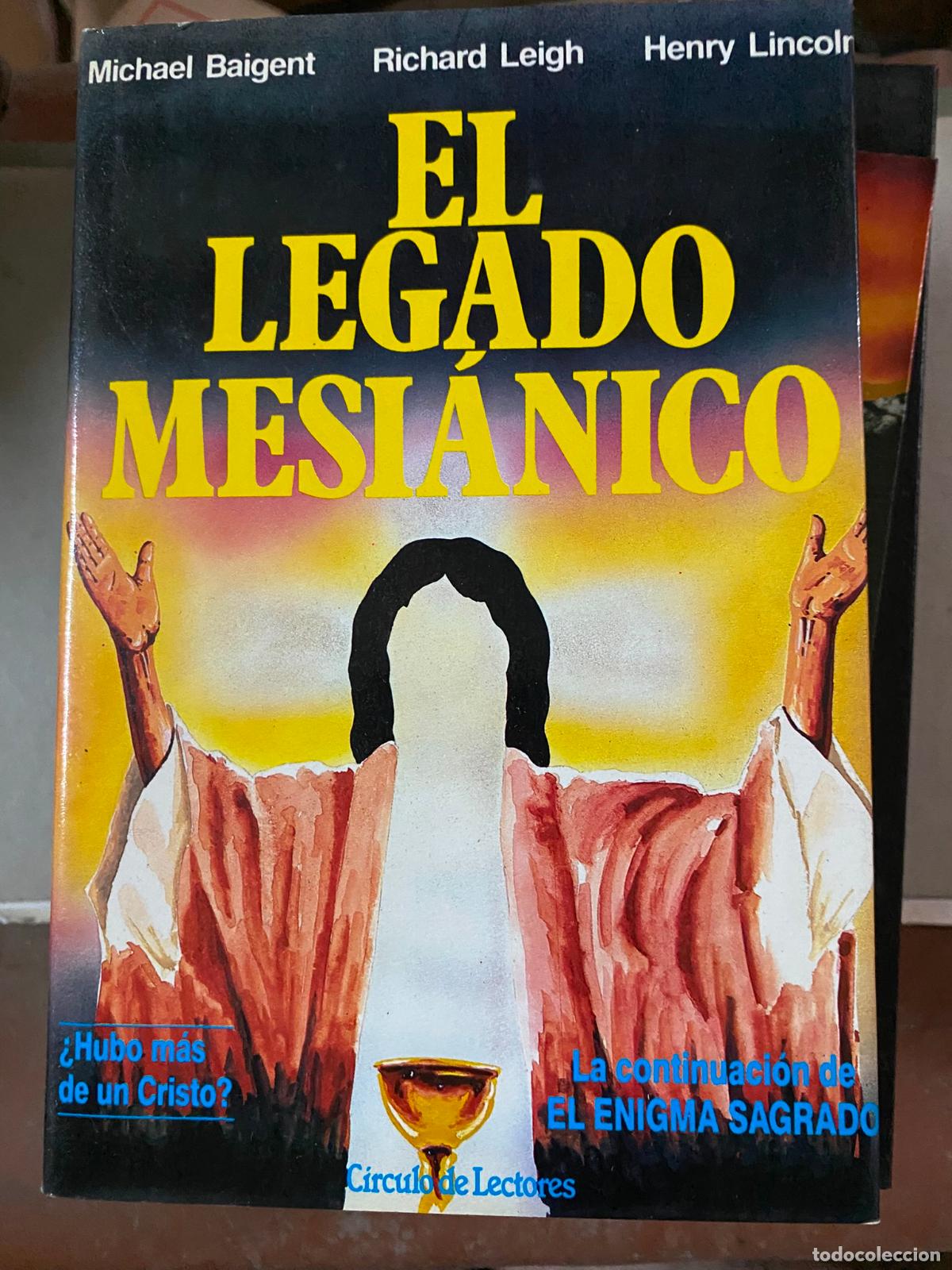 Libros de segunda mano: M. BAIGENT, R. LEIGH y H. LINCOLN : El legado mesi&aacute;nico. ) - Foto 1