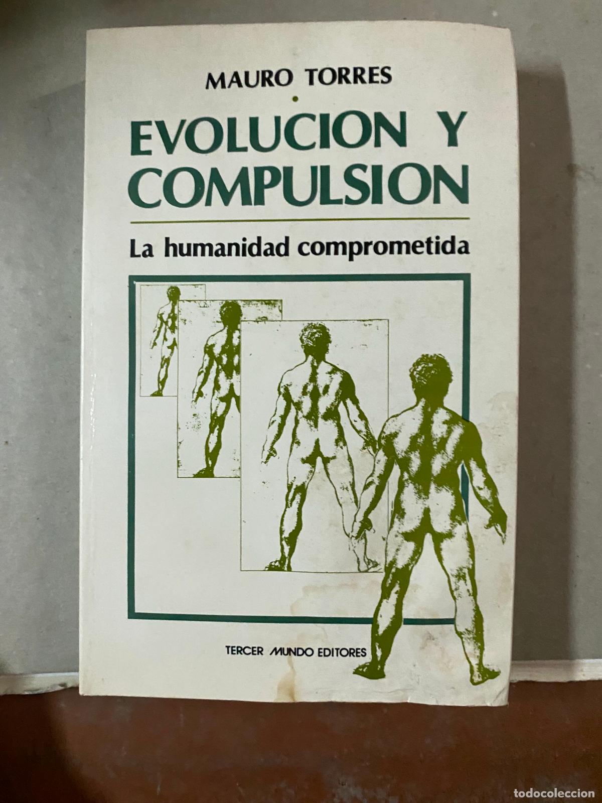 Libros de segunda mano: TORRES, MAURO. - Evoluci&oacute;n y compulsi&oacute;n. - Foto 1
