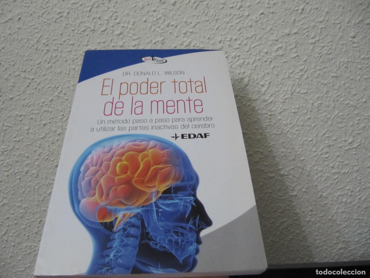 Libros de segunda mano: EL PODER TOTAL DE LA MENTE - DR. DONALD L. WILSON EDAF 2010 DESCATALOGADO - Foto 1
