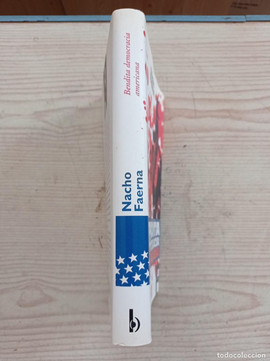 Libros de segunda mano: Bendita Democracia Americana - Nacho Faerna - 2004 - Ediciones B - Foto 2