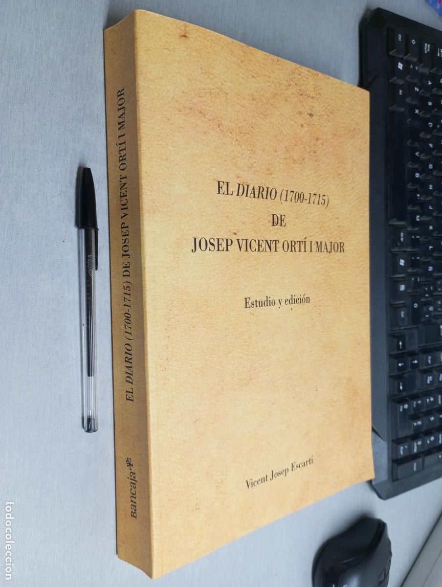 Gebrauchte B&uuml;cher: EL DIARIO (1700-1715) DE JOSEP VICENT ORT&Iacute; I MAJOR / VICENT JOSEP ESCART&Iacute; / BANCAJA 2007