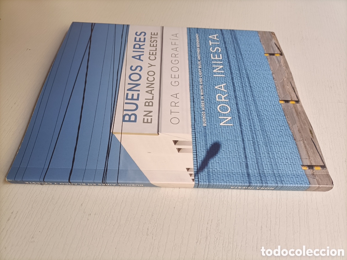 Libros de segunda mano: Buenos Aires en blanco y celeste. Otra geograf&iacute;a. Nora Iniesta.
