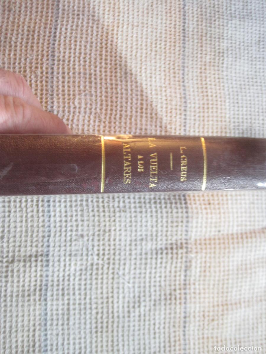 Libros de segunda mano: Luis Creus Vidal - La vuelta a los altares - Ariel 1946 - Foto 3