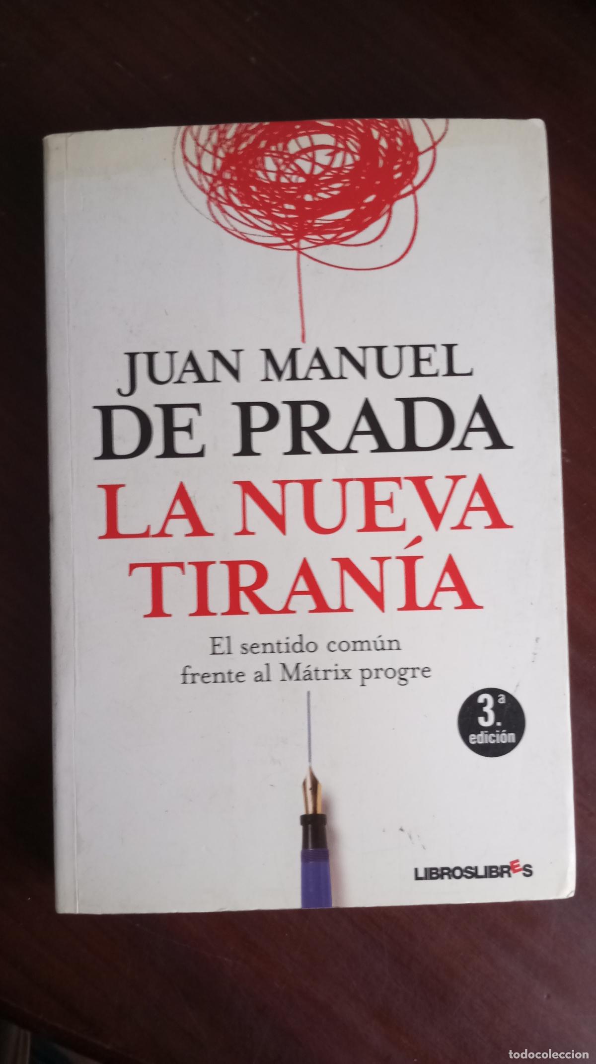 Libros de segunda mano: LA NUEVA TIRANIA JUAN MANUEL DE PRADA - Foto 1