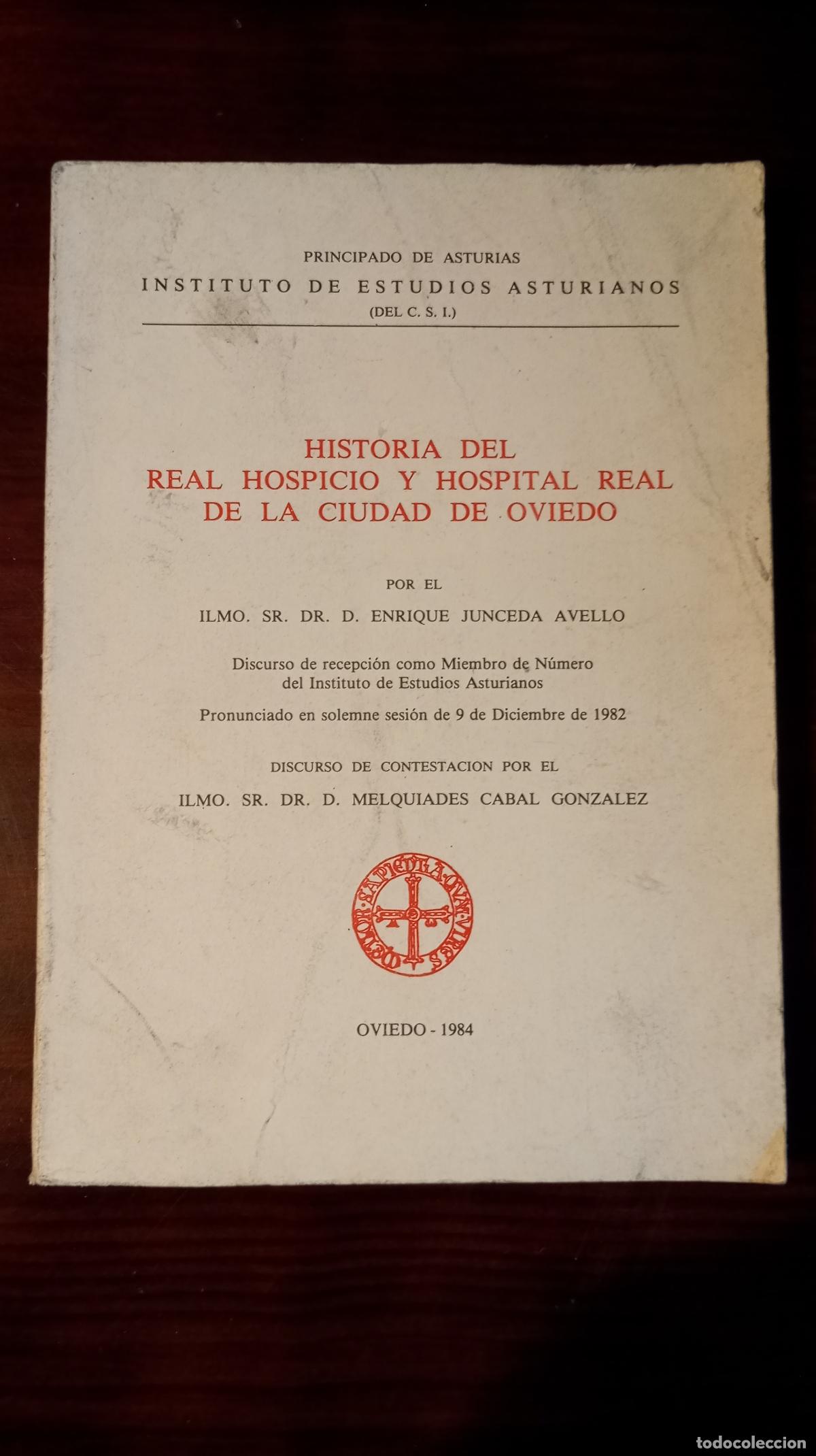 Second hand books: HISTORIA DEL REAL HOSPICIO Y HOSPITAL REAL DE LA CIUDAD DE OVIEDO