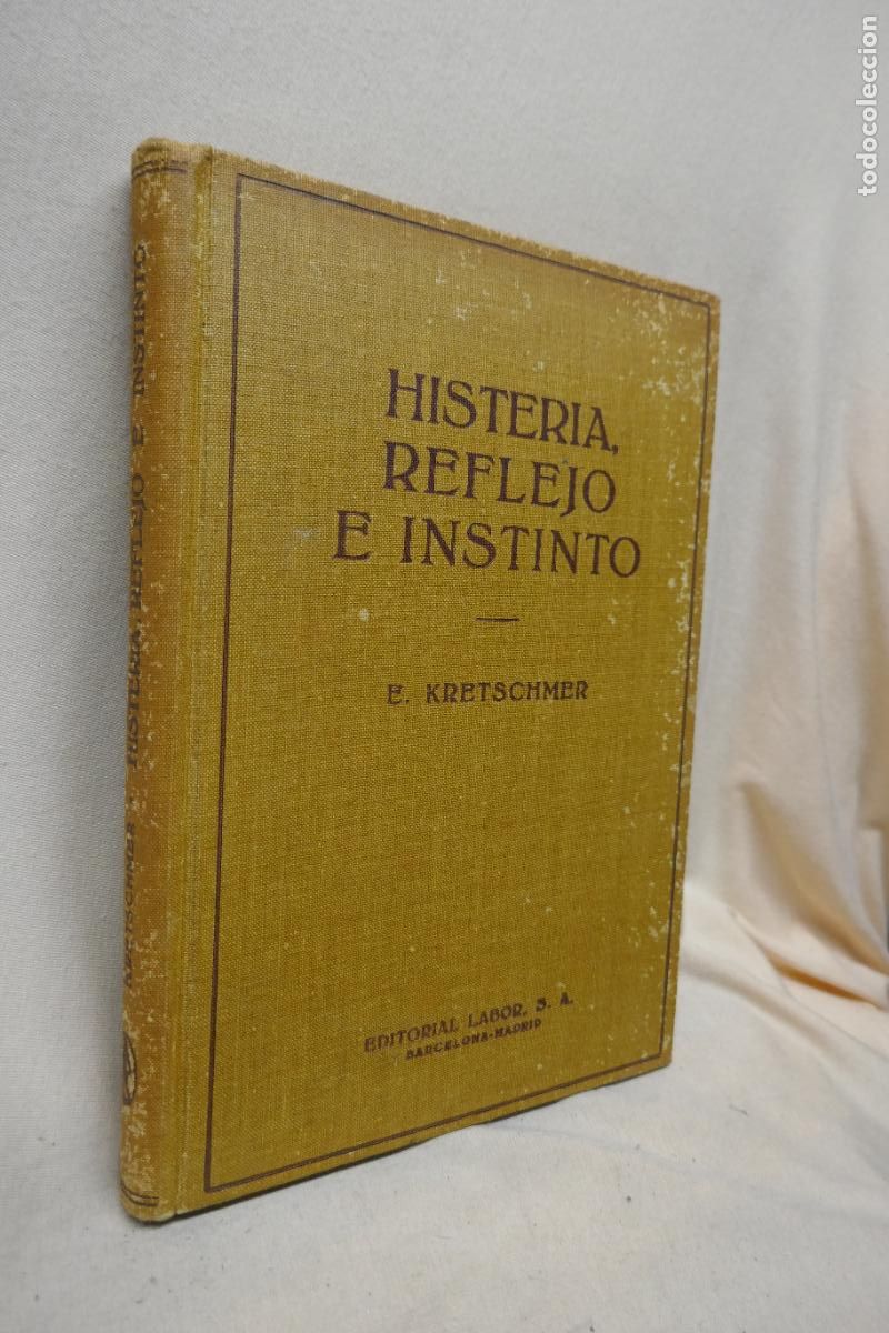 Libros de segunda mano: HISTERIA, REFLEJO E INSTINTO (ERNST KRETSCHMER) EDITORIAL LABOR - Foto 2