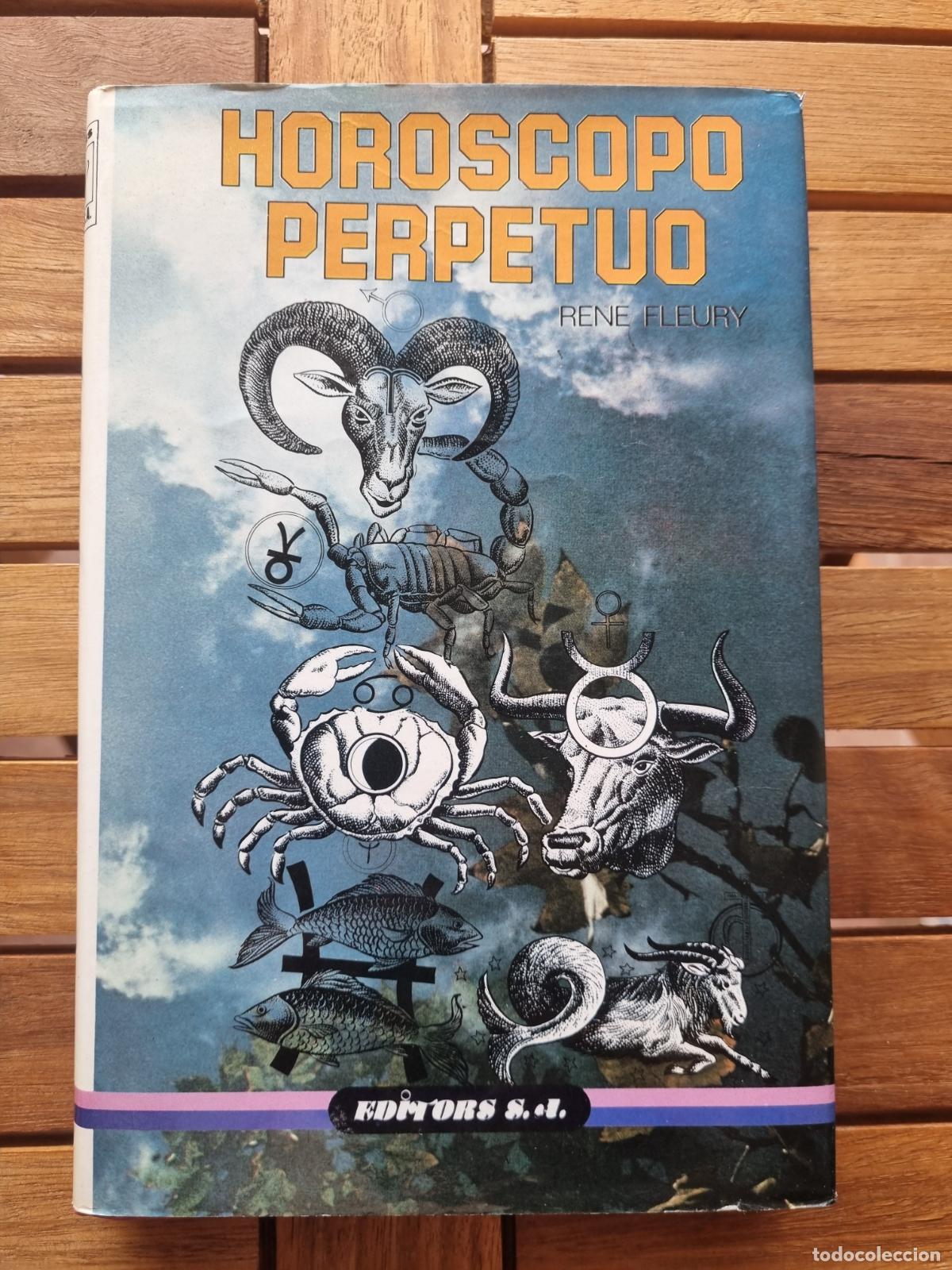 Libros de segunda mano: Hor&oacute;scopo Perpetuo - Rene Fleury - Editors S. A. - Foto 1