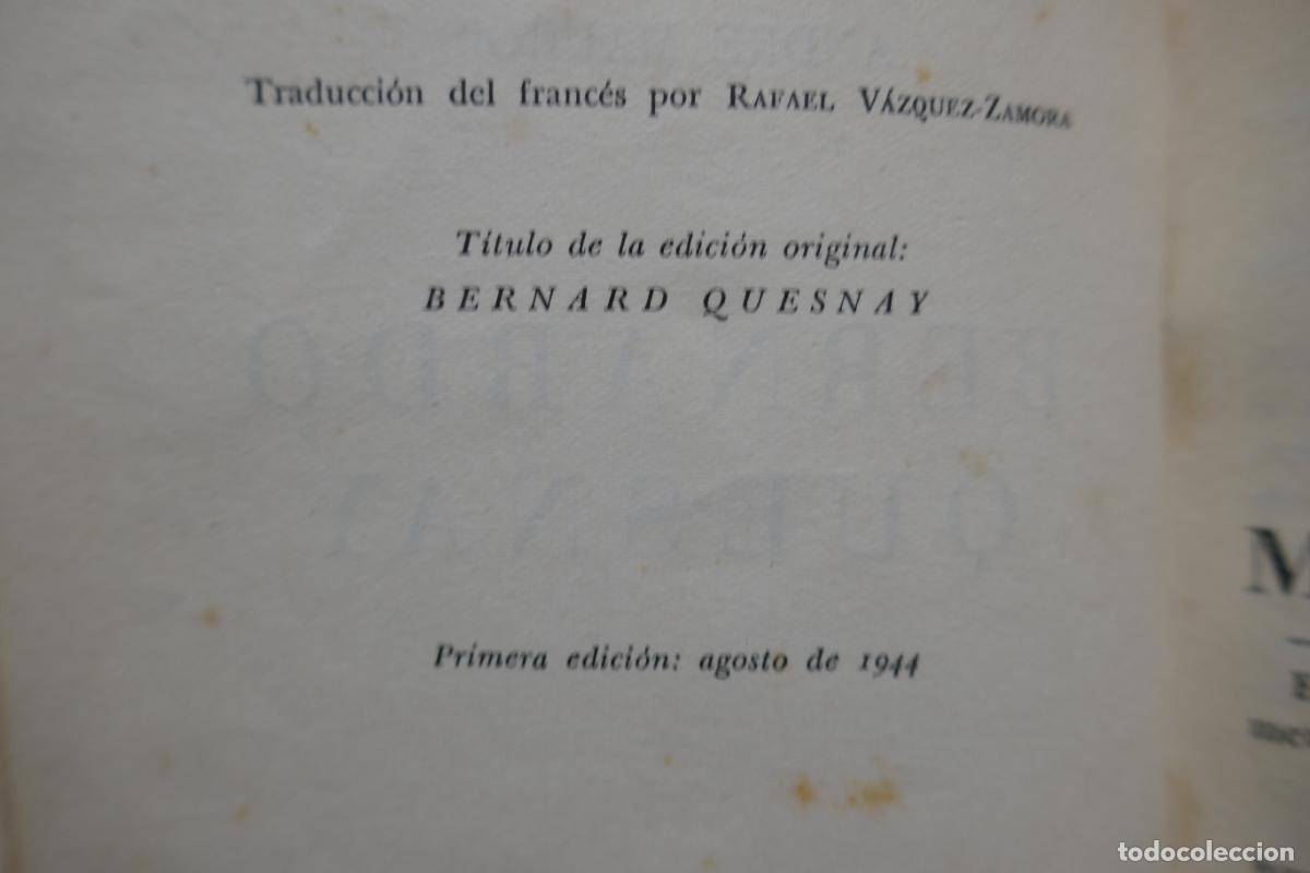 Libros de segunda mano: Bernard Quesnay - Andr&eacute; Maurois, 1&ordf; Edici&ouml;n 1944 - Foto 8