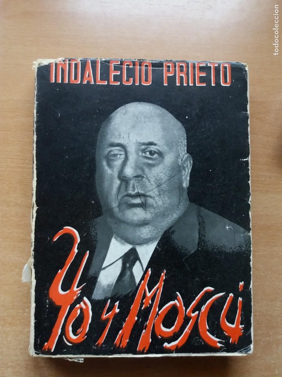 Libros de segunda mano: YO Y MOSC&Uacute;. INDALECIO PRIETO. EDITORIAL NOS - Foto 1