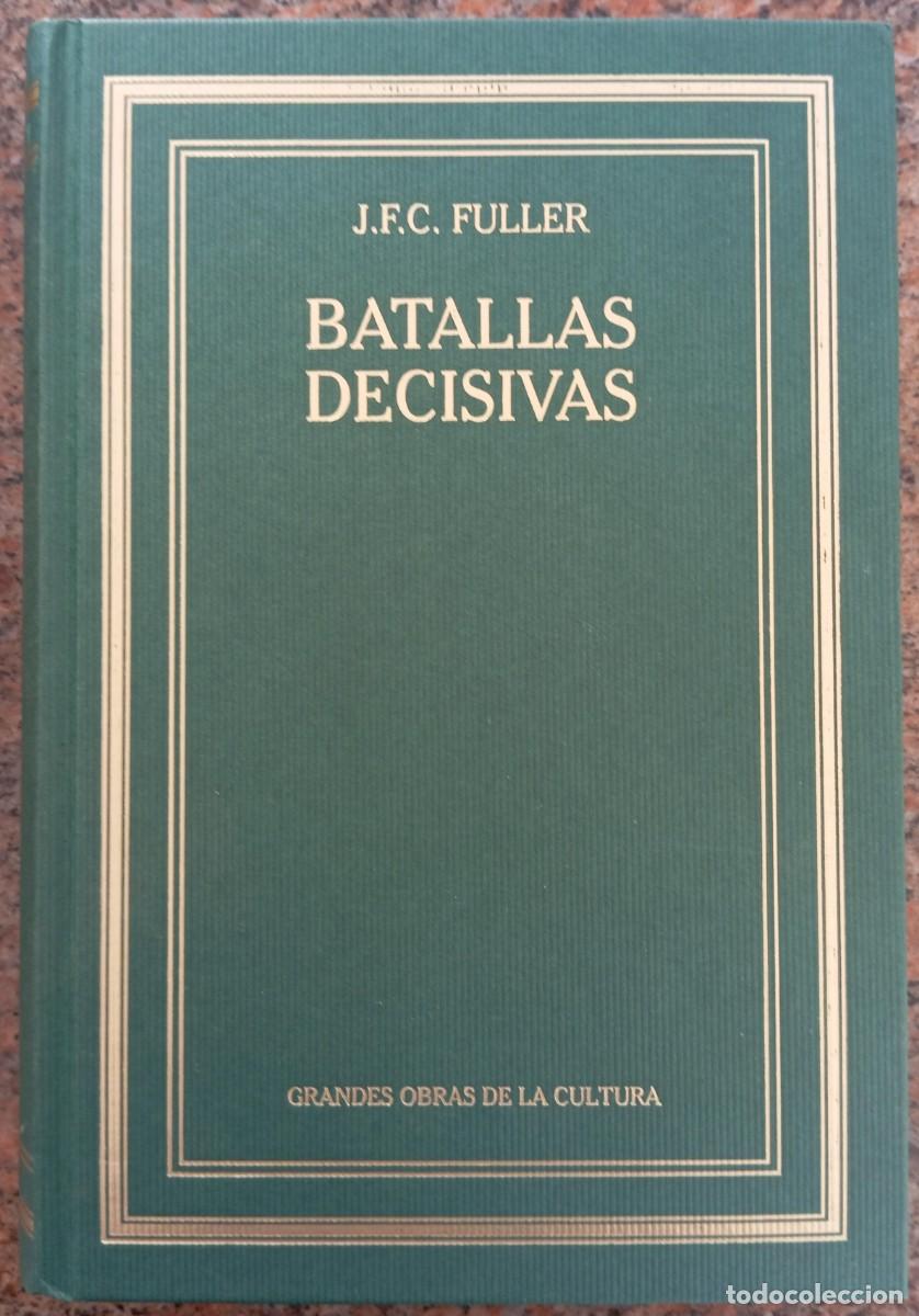 Libros de segunda mano: BATALLAS DECISIVAS - J.F.C. FULLER - Foto 1