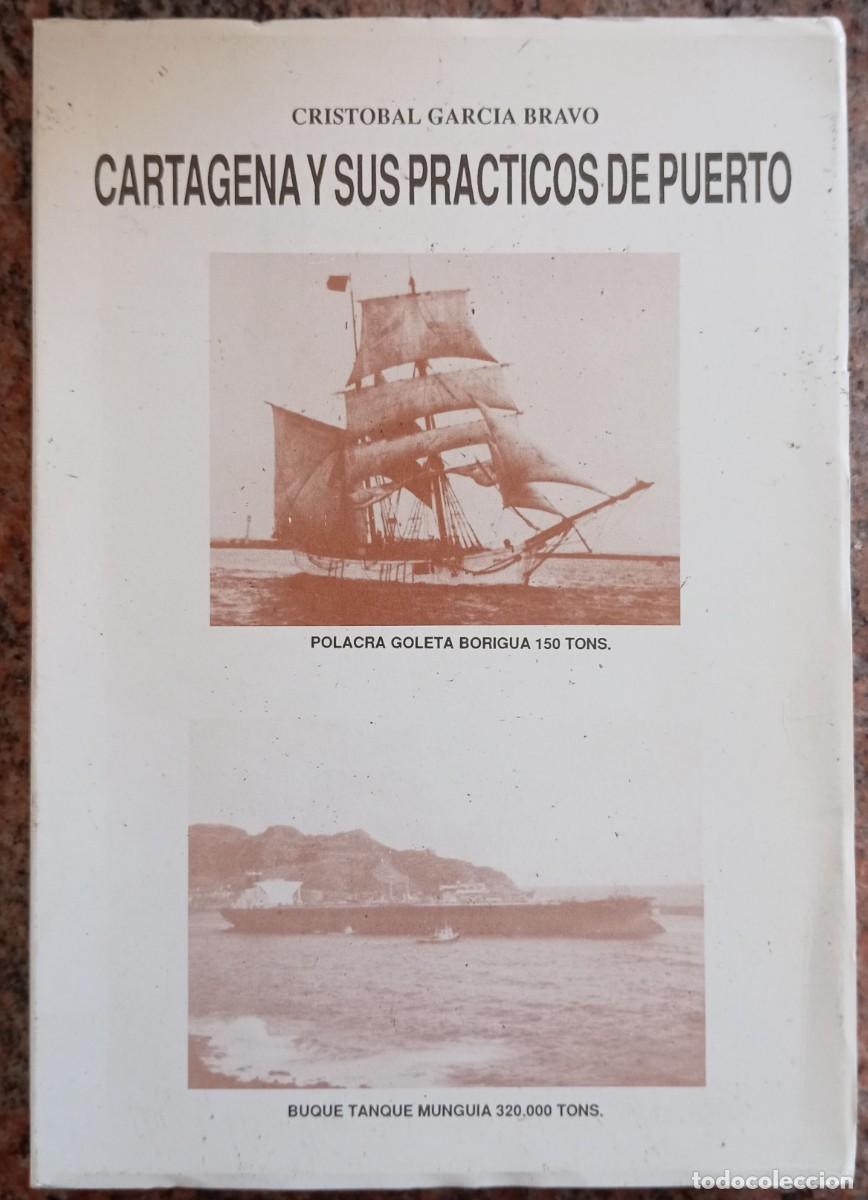 Libros de segunda mano: CARTAGENA Y SUS PRACTICOS DE PUERTO - CRISTOBAL GARCIA - Foto 1
