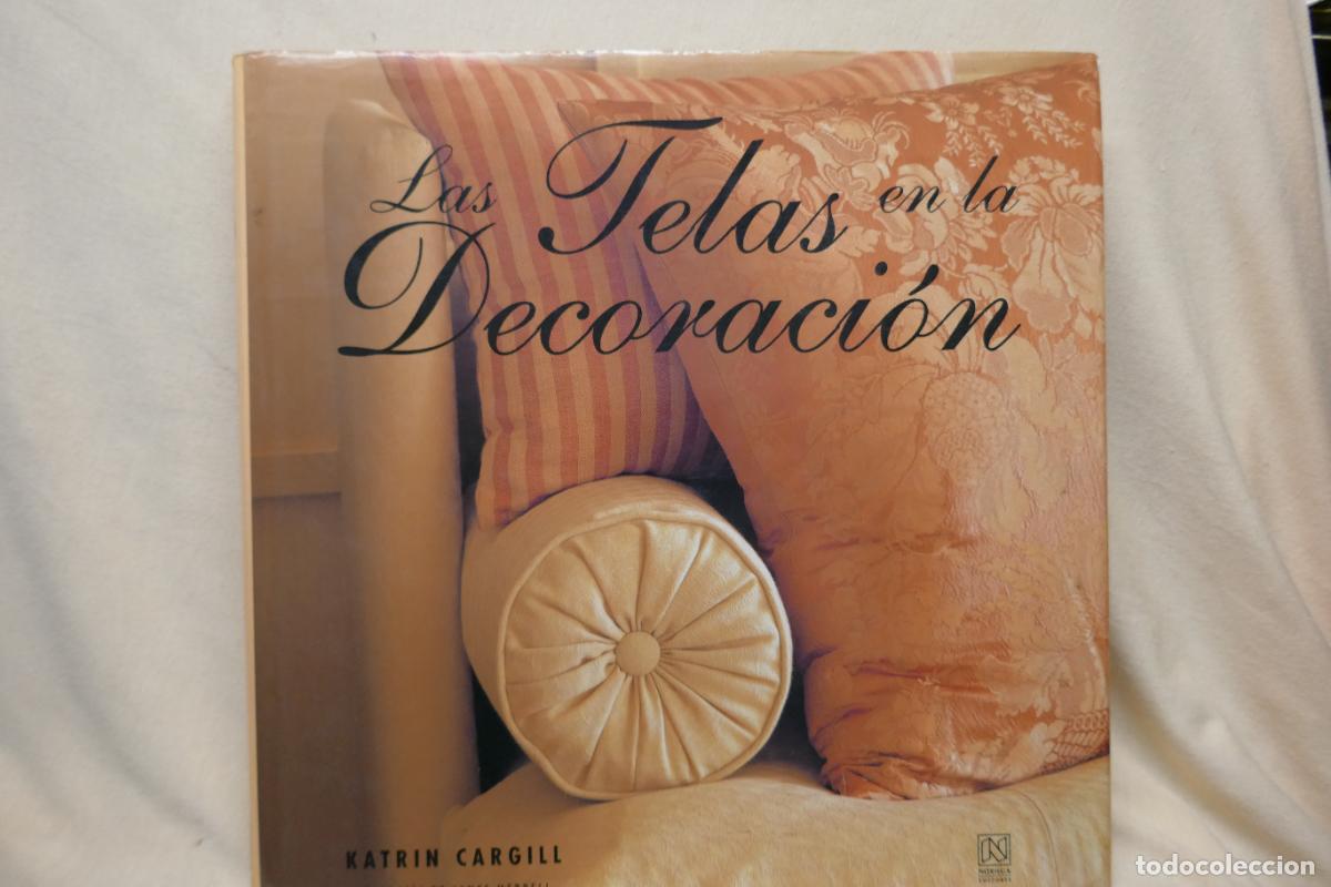 Libros de segunda mano: Cargill, Katrin - Las telas en la decoraci&oacute;n - Foto 1